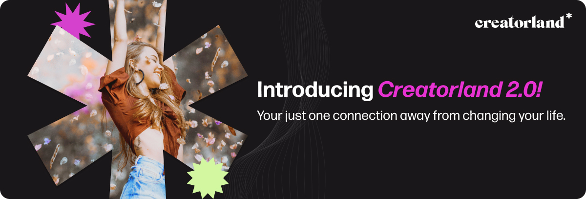🤯 Introducing a whole new Creatorland, Creatorland 2.0