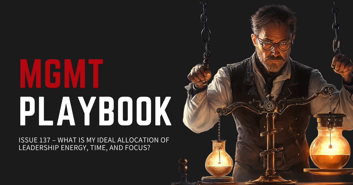 What Is My Ideal Allocation of Leadership Energy, Time and Focus?