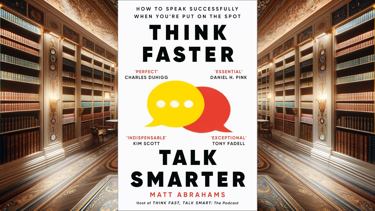 Think Faster, Talk Smarter