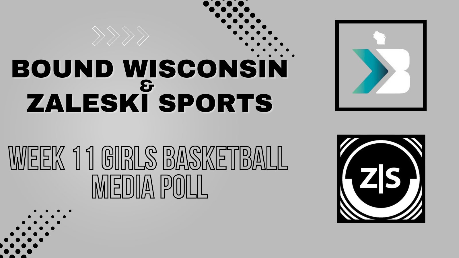 Week 11 Bound Wisconsin/Zaleski Sports Girls Basketball Media Poll
