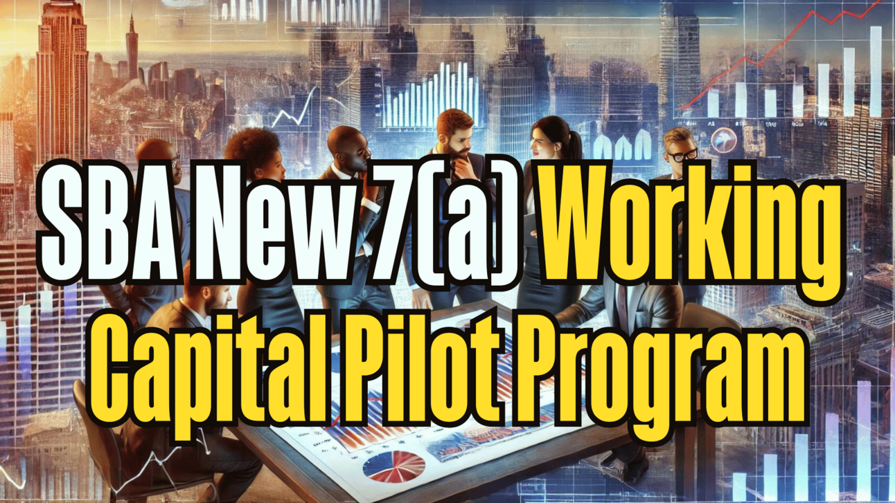SBA New 7(a) Working Capital Pilot Program