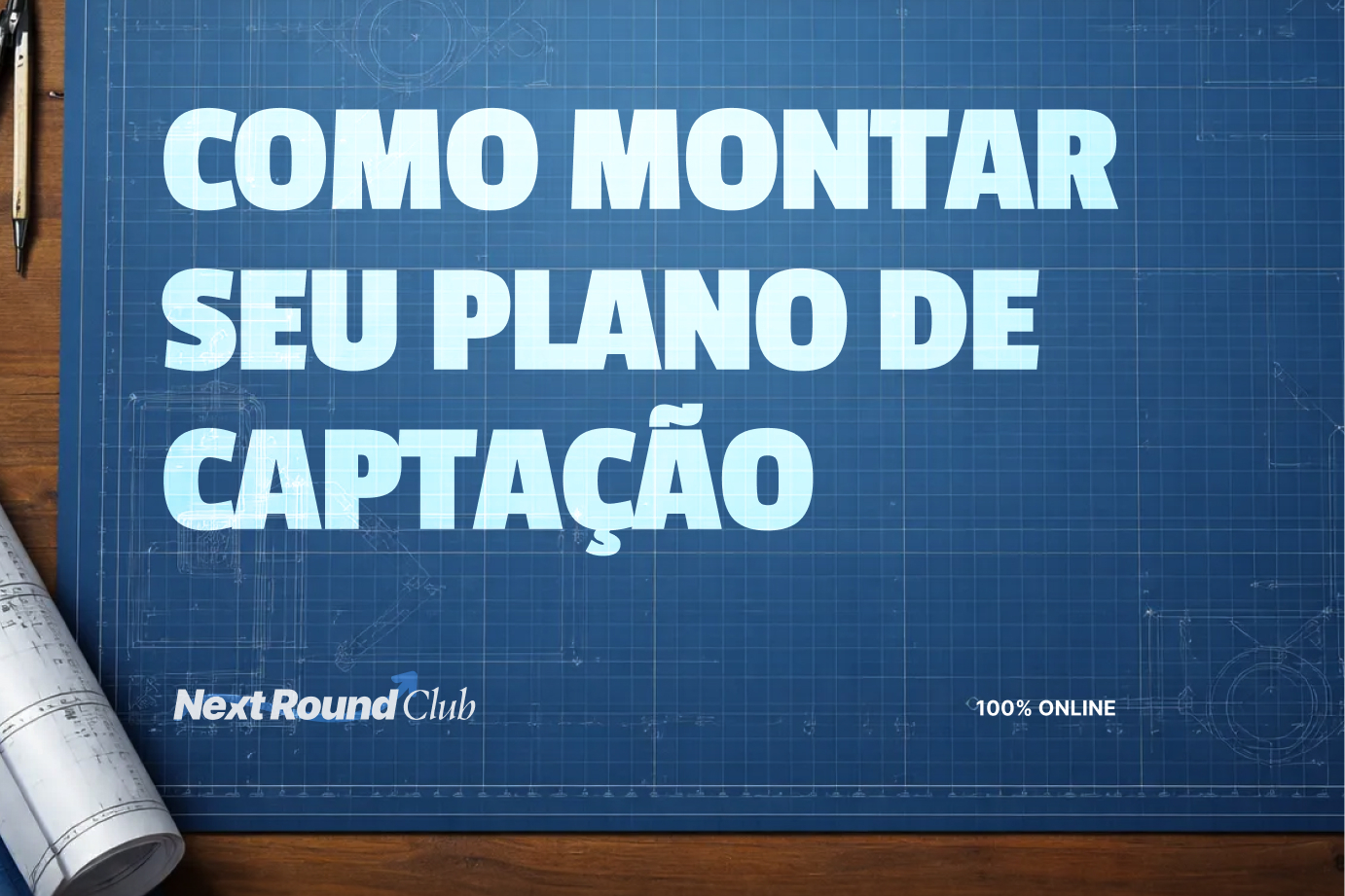 Como criar um plano para levantar capital