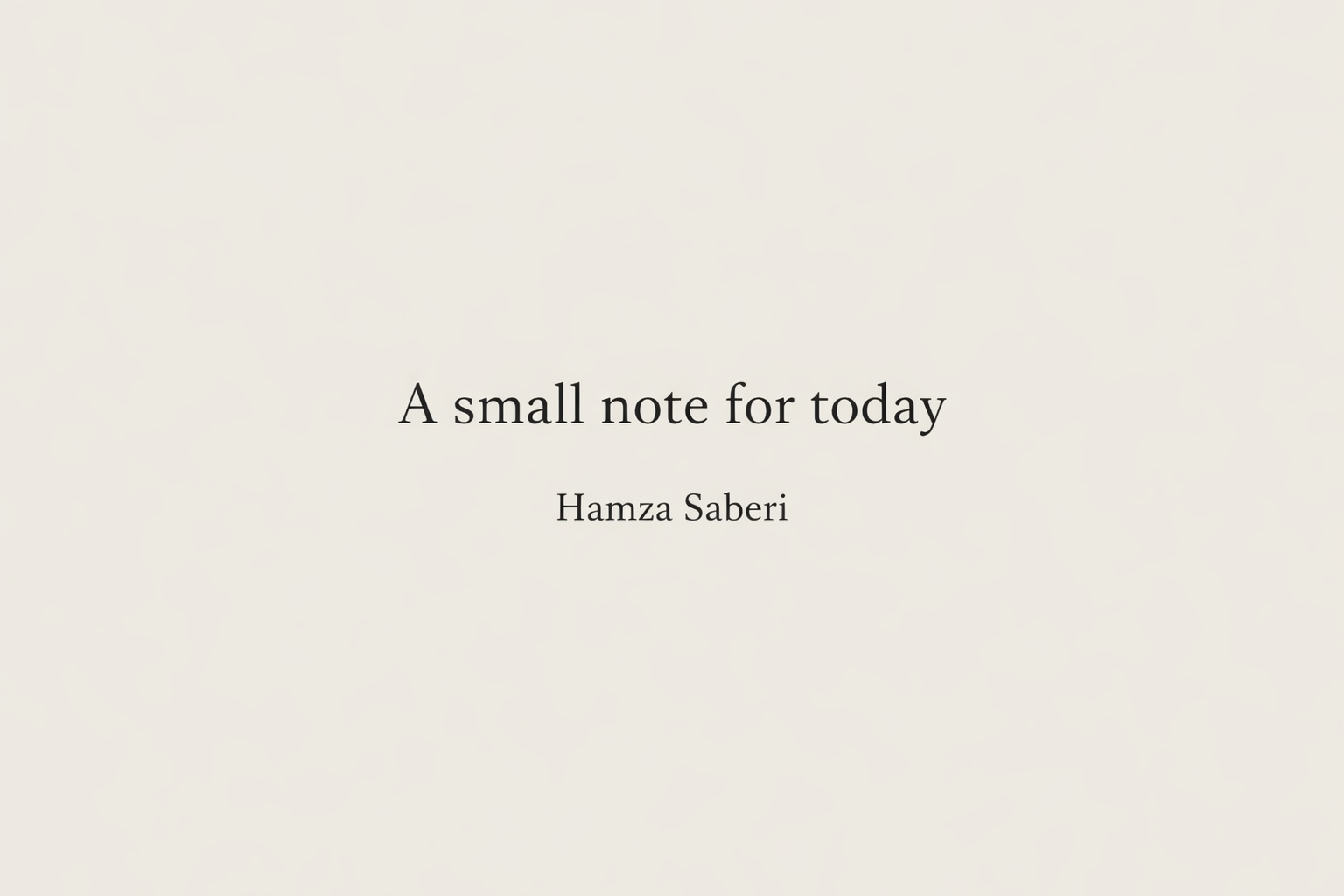 A Small Note for Today