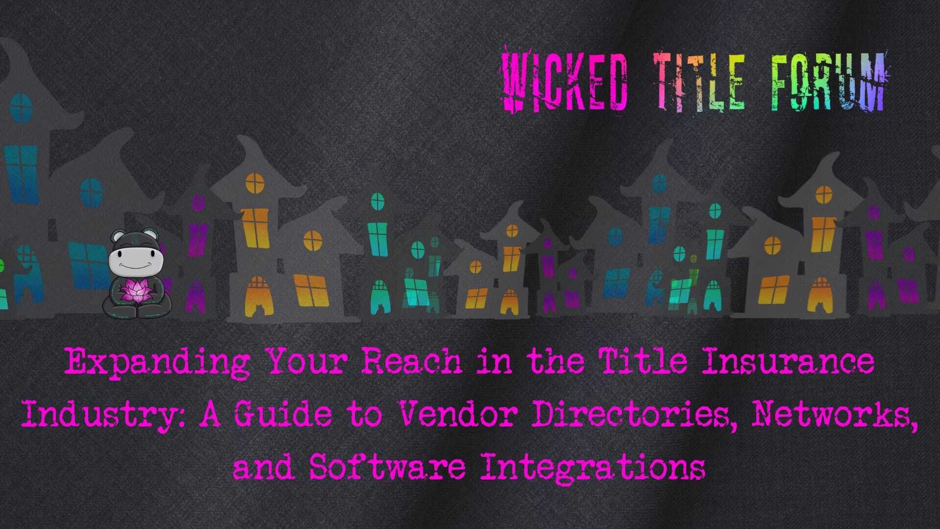 For the Vendors - How to Expand Your Reach in the Title Insurance Industry