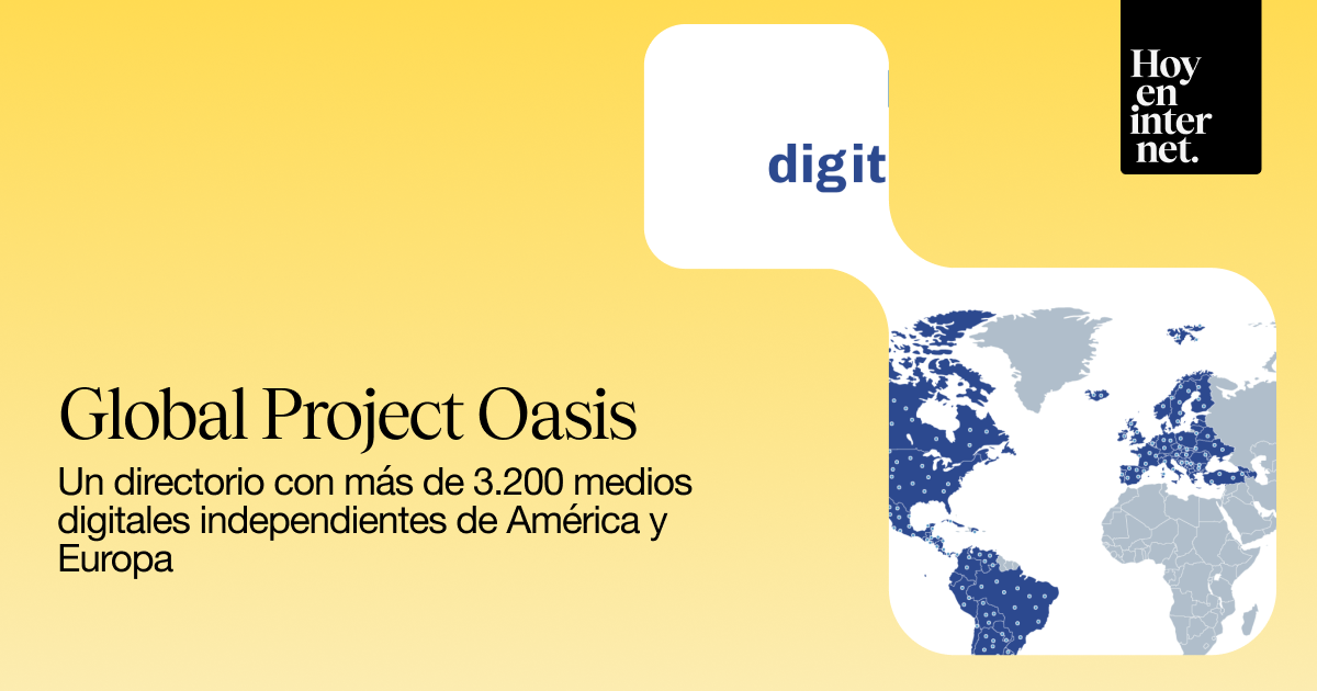 Global Project Oasis: un directorio con más de 3.200 medios digitales independientes de América y Europa