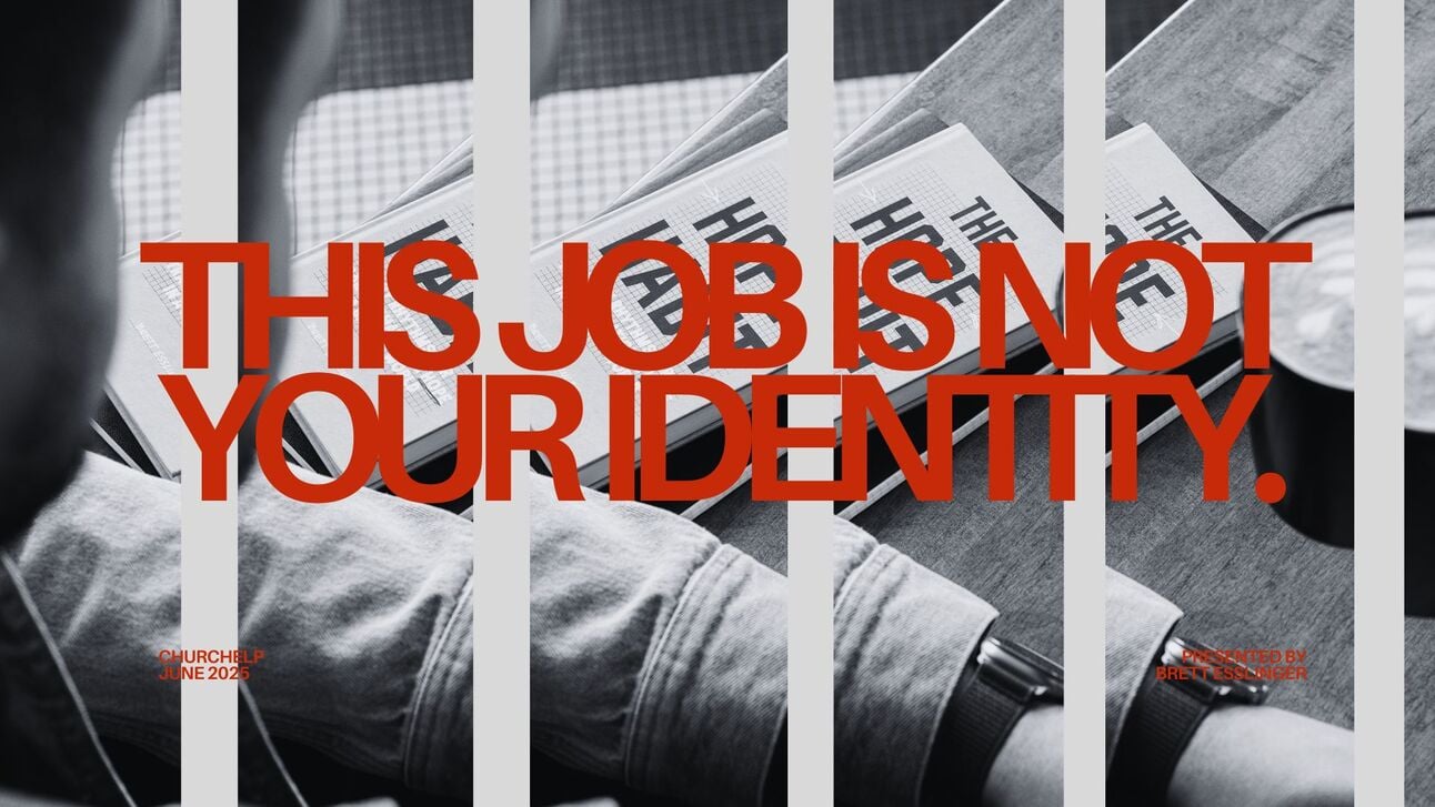 This job is not your identity.
