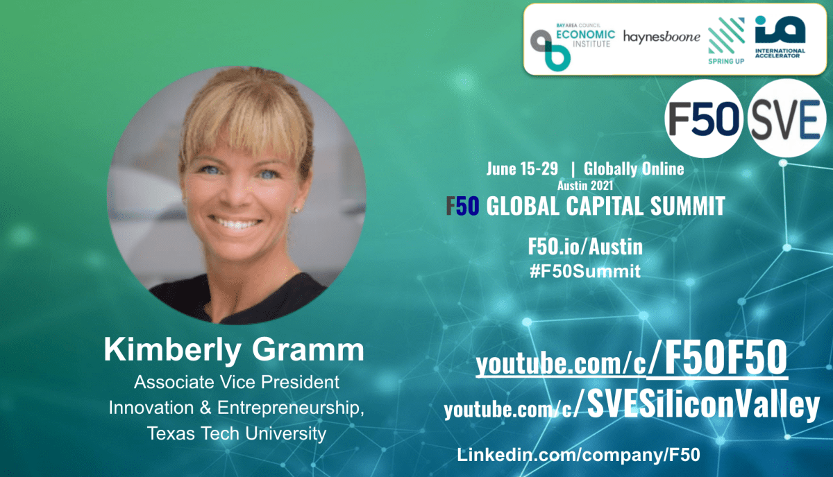 Kimberly Gramm, Associate Vice President Innovation & Entrepreneurship, Texas Tech University announced as a featured speaker at the F50 Global Summit Austin 2021