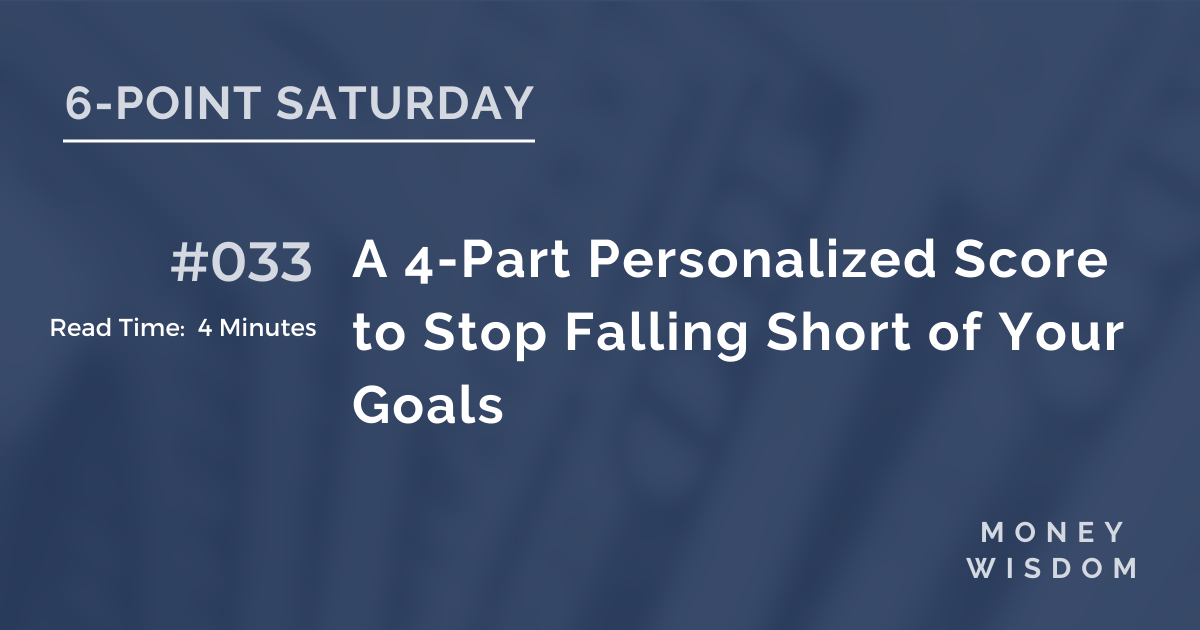 A 4-Part Personalized Score to Stop Falling Short of Your Goals