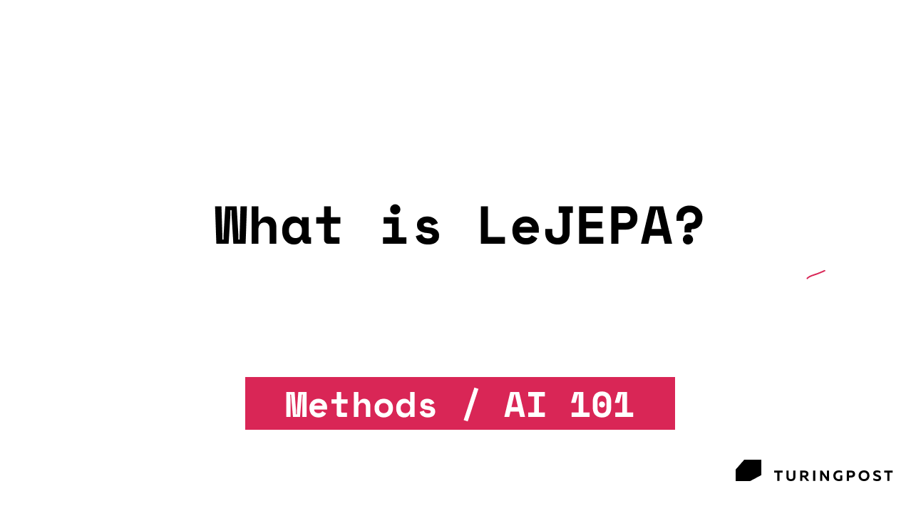 AI 101: What is LeJEPA? The Theory Upgrade JEPA Has Been Missing