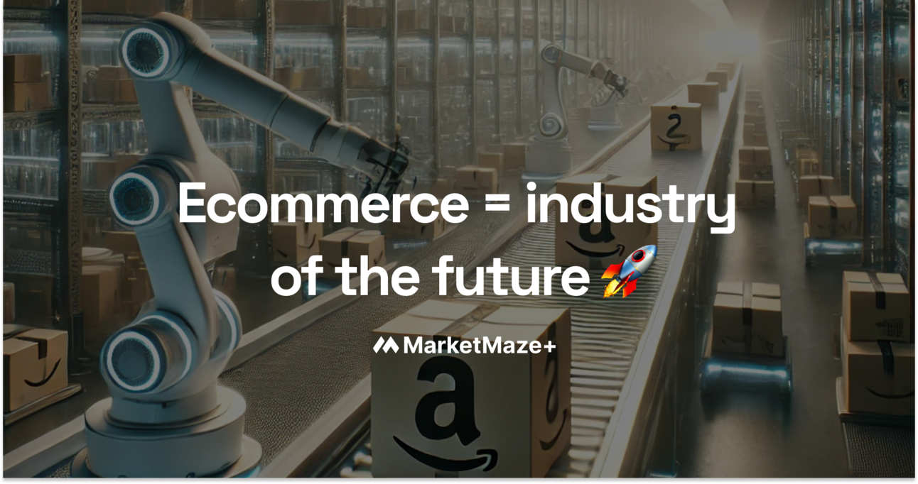 🌀 Ecommerce = industry of the future 🚀