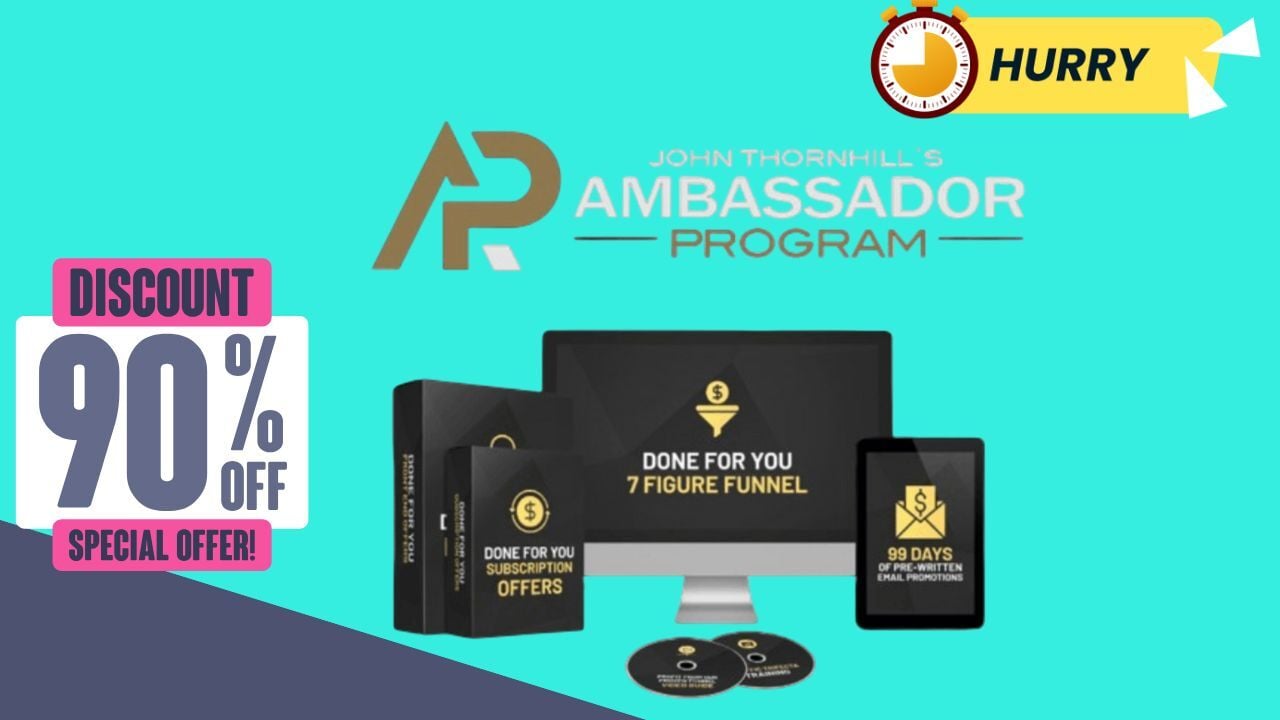 Uncovering Critical Gaps in John Thornhill’s Ambassador Program Reviews 2025 USA: How Addressing These Missing Elements Leads to Success