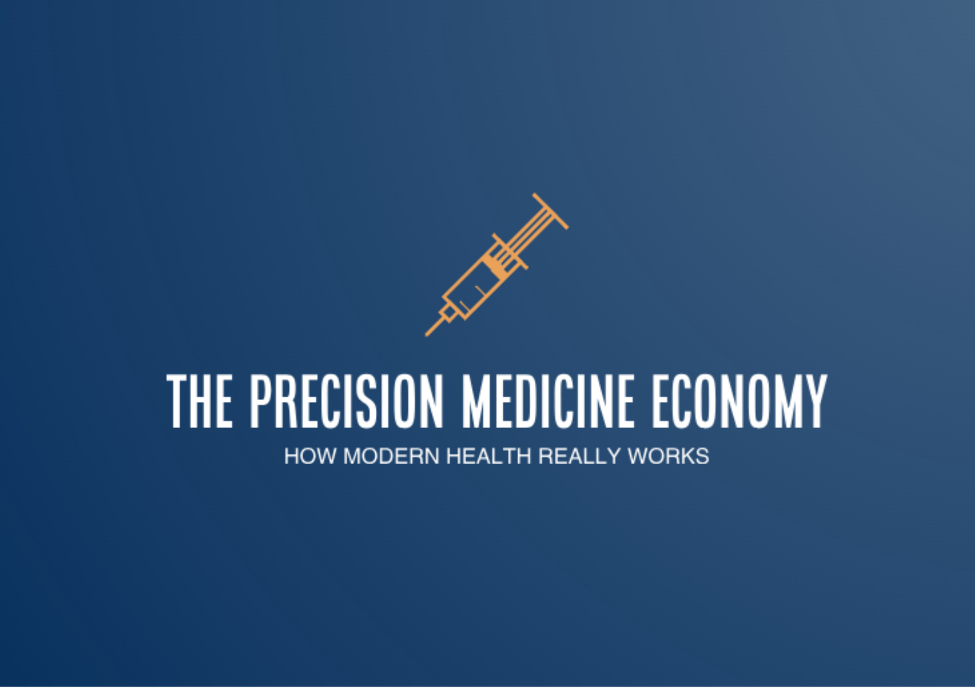 The Precision Medicine Economy 