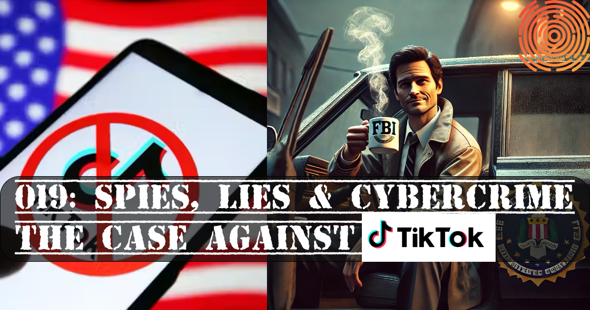 19: The Case Against TikTok