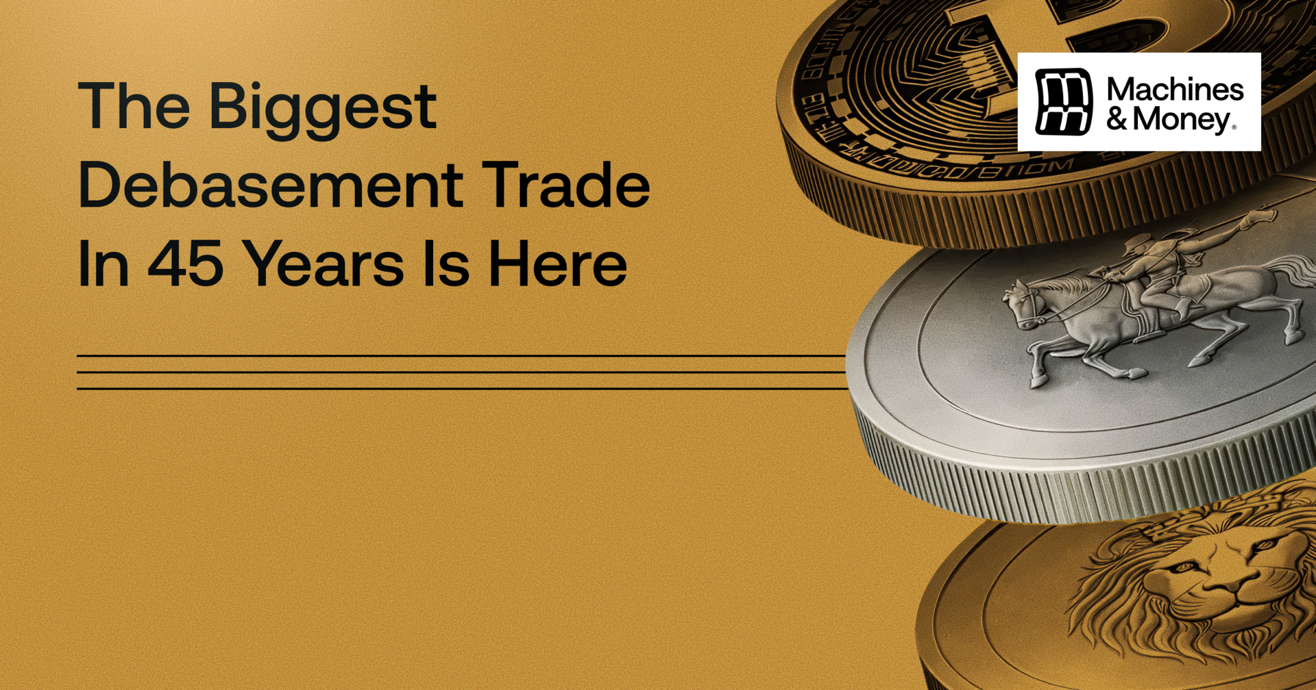 Truth Within Trends #2: The Biggest Debasement Trade in 45 Years Is Here