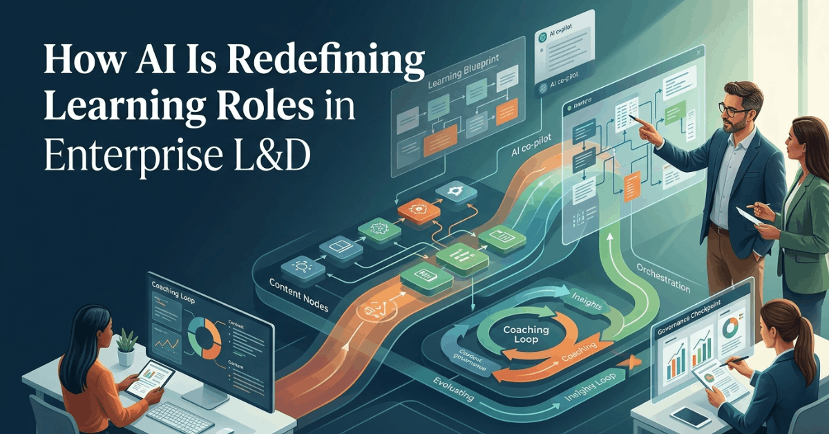 How AI Is Redefining Learning Roles in Enterprise L&D