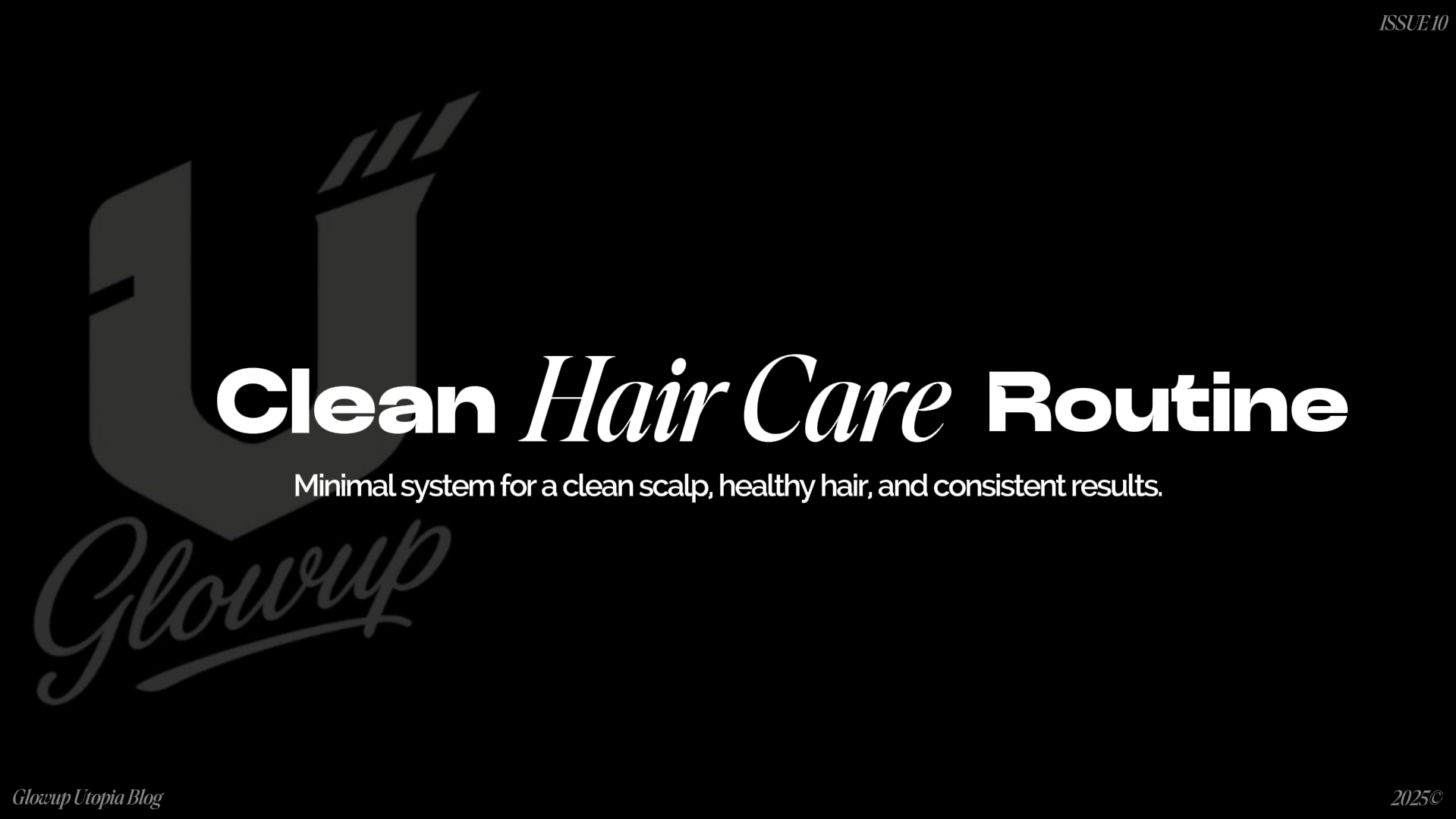 Clean Hair Care Routine
