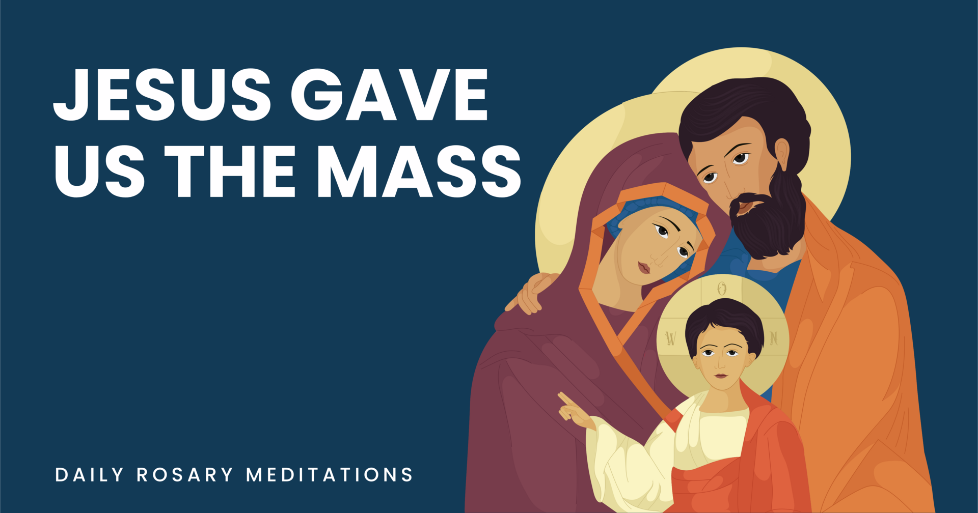 Jesus Gave Us the Mass