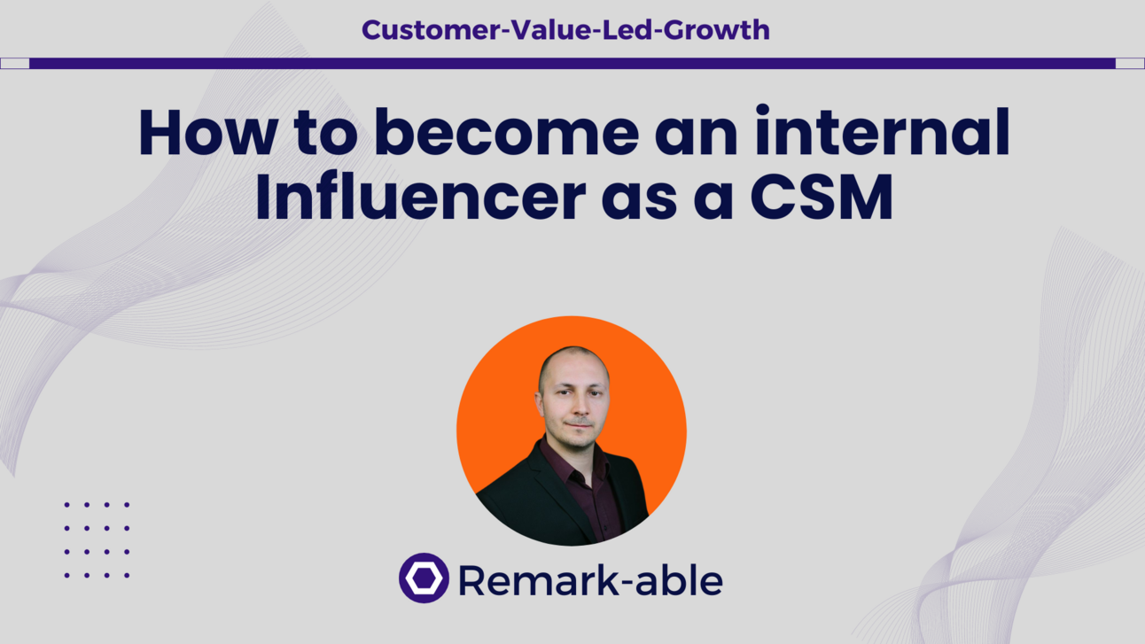 How to become an internal Influencer as a CSM