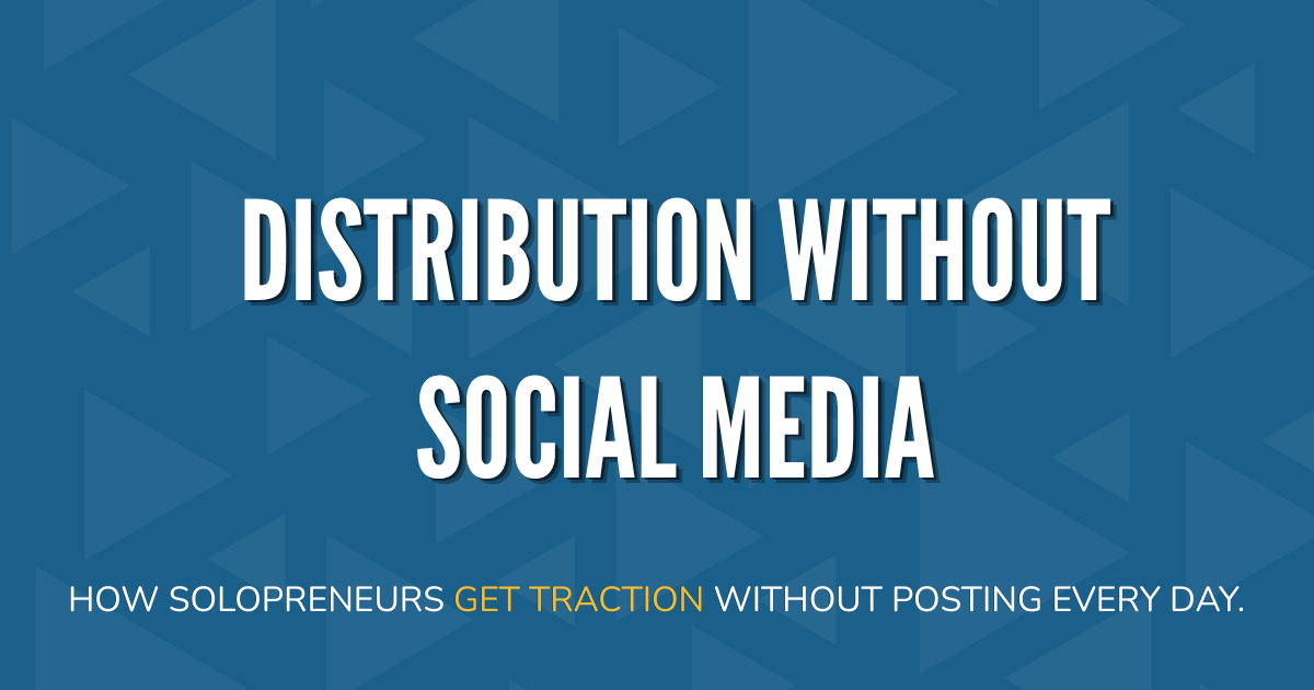 Distribution Without Social Media