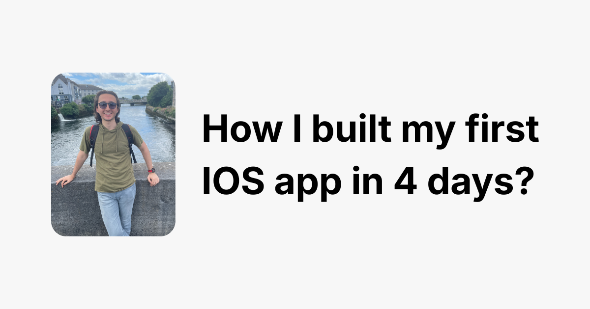 How I built my first IOS app in 4 days?