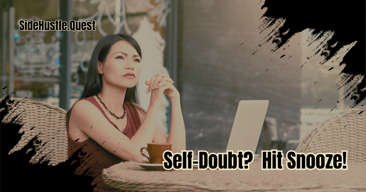 Self-Doubt? Hit Snooze! How to Silence Your Inner Critic and Focus on What Matters