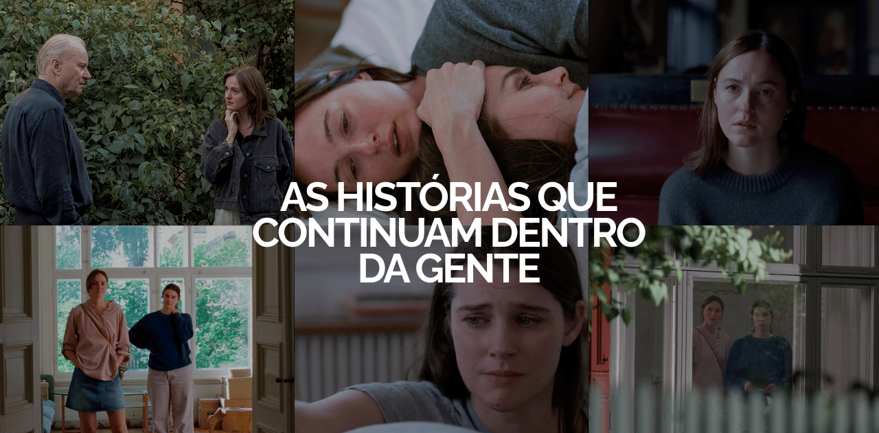 As histórias que continuam dentro da gente