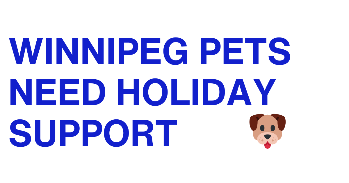 Winnipeg Pets Need Holiday Support