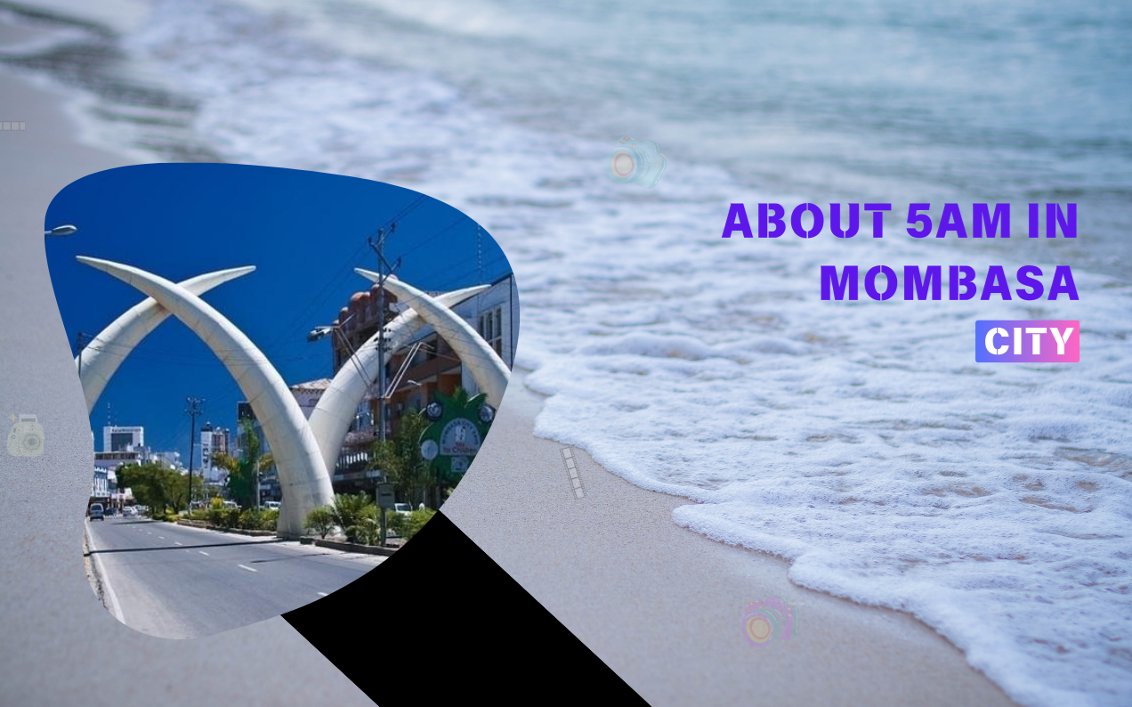 About 5 AM in Mombasa City