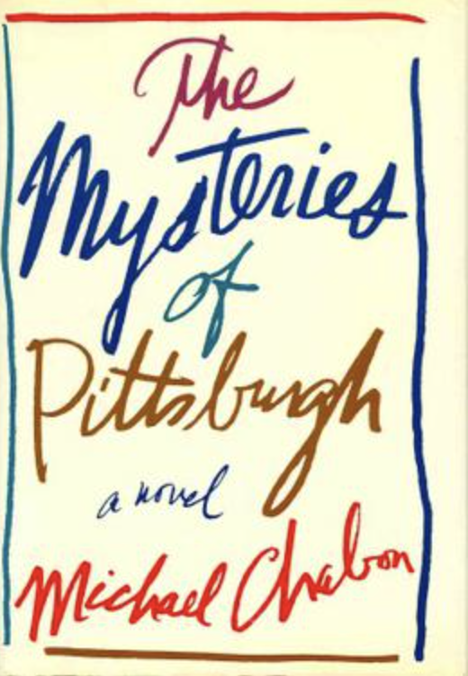 The Mysteries of Pittsburgh by Michael Chabon