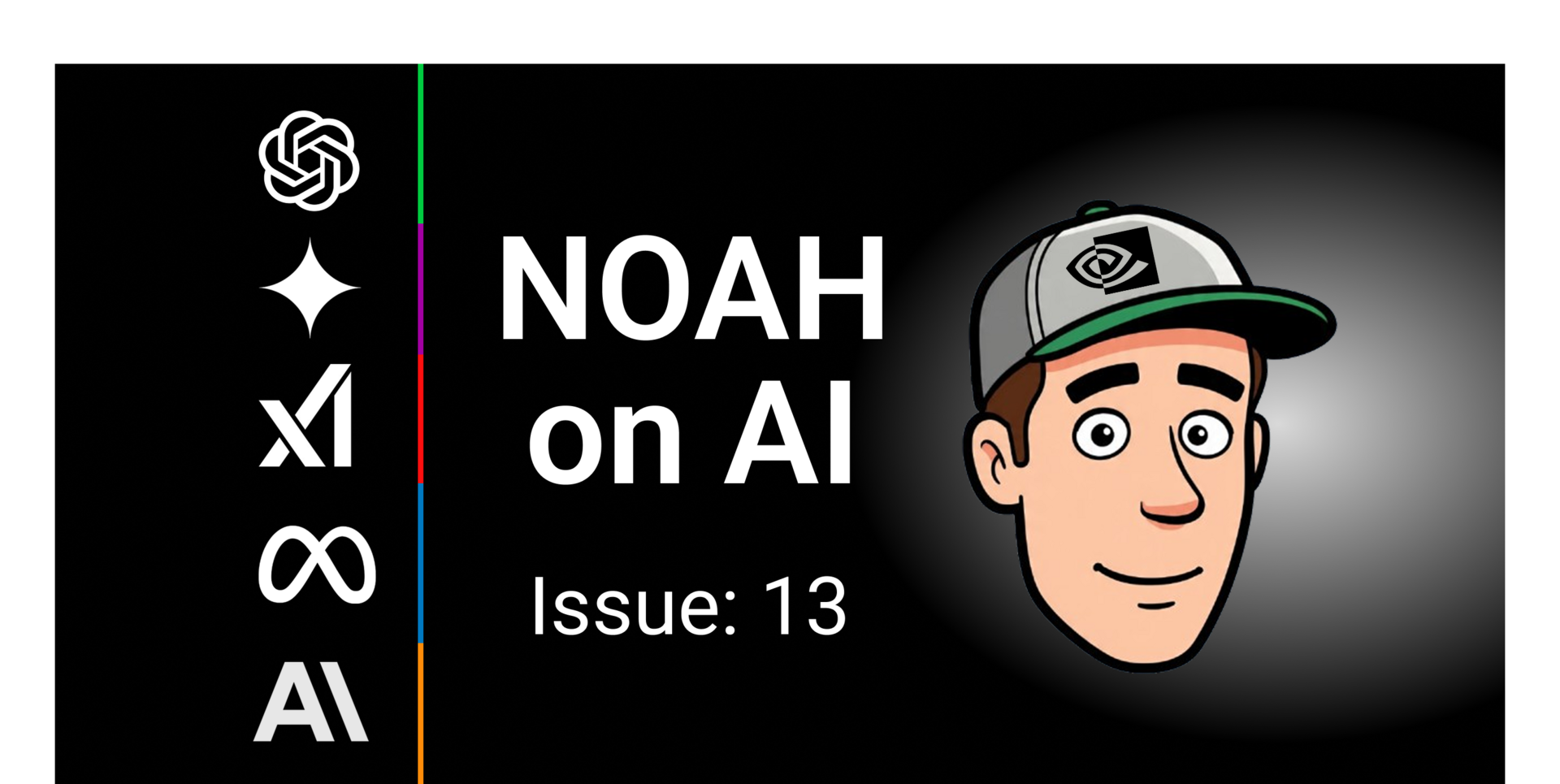 Noah on AI: Issue 13