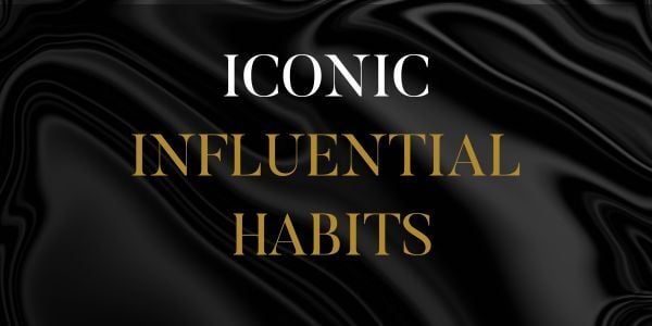 Your Influential Habits