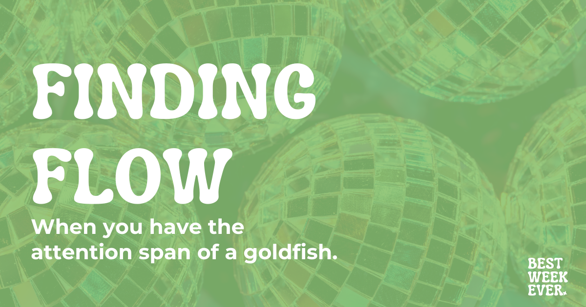 Issue #06: Finding Flow 