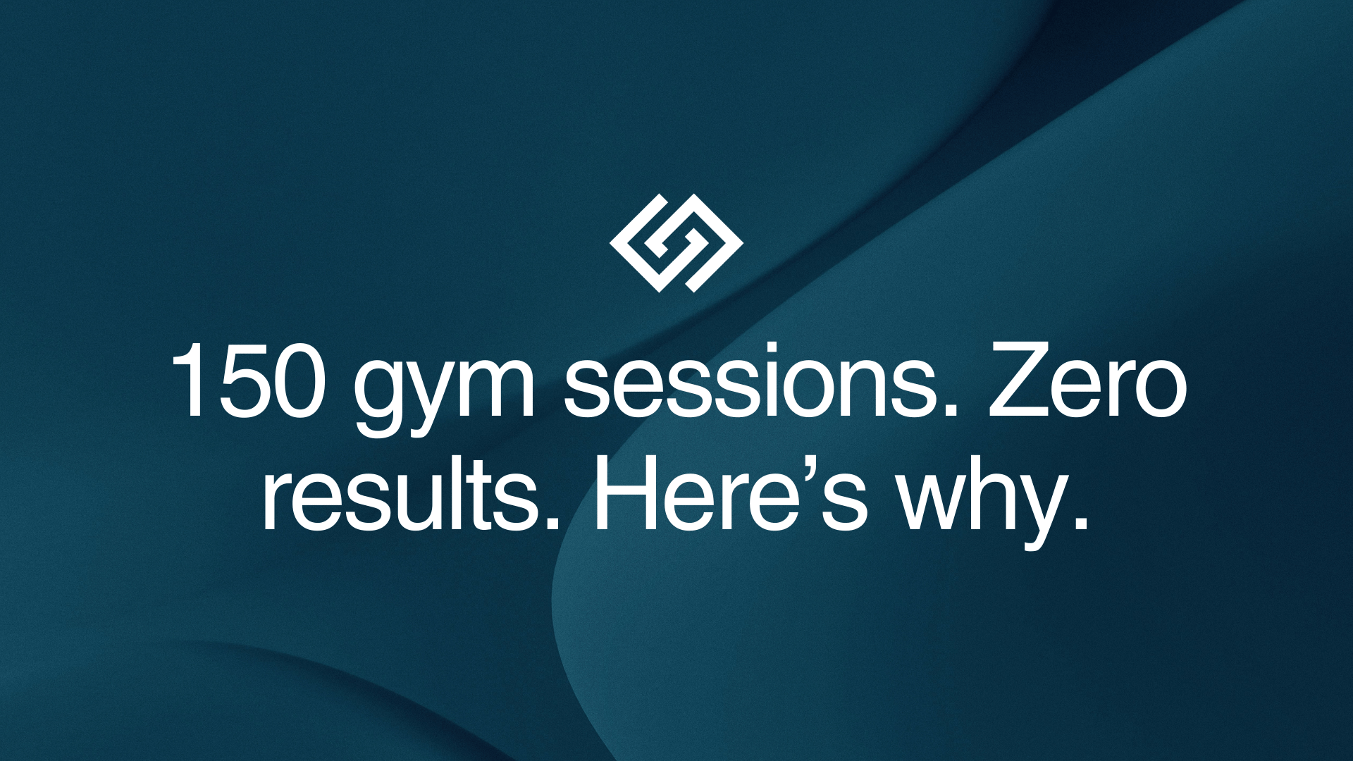 150 gym sessions. Zero results. Here's why.