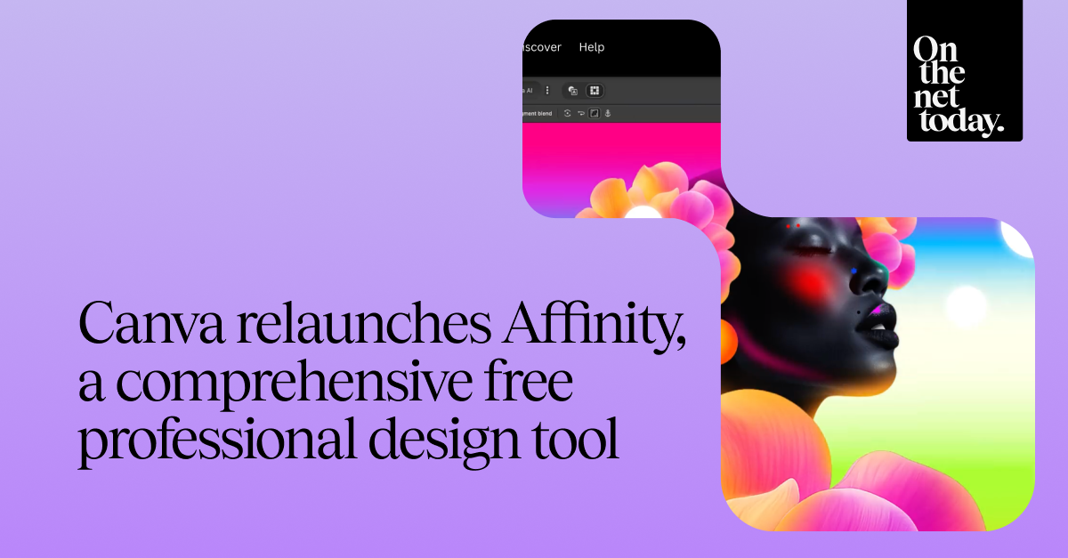 👩🏻‍💻 Canva relaunches Affinity, a comprehensive free professional design tool