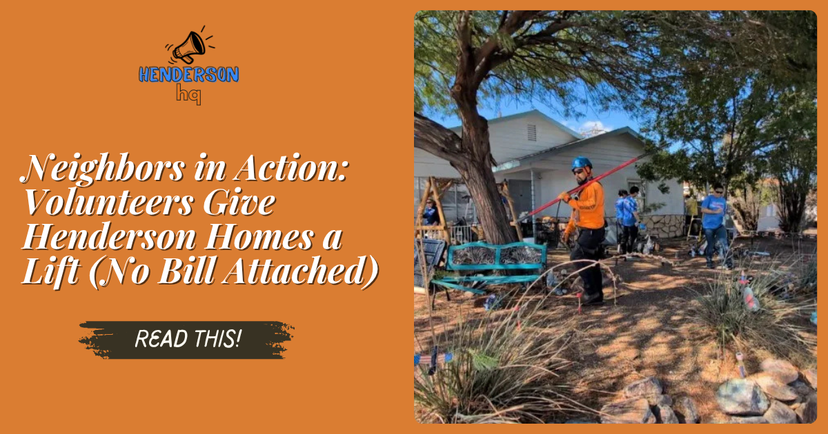 Neighbors in Action: Volunteers Give Henderson Homes a Lift (No Bill Attached)