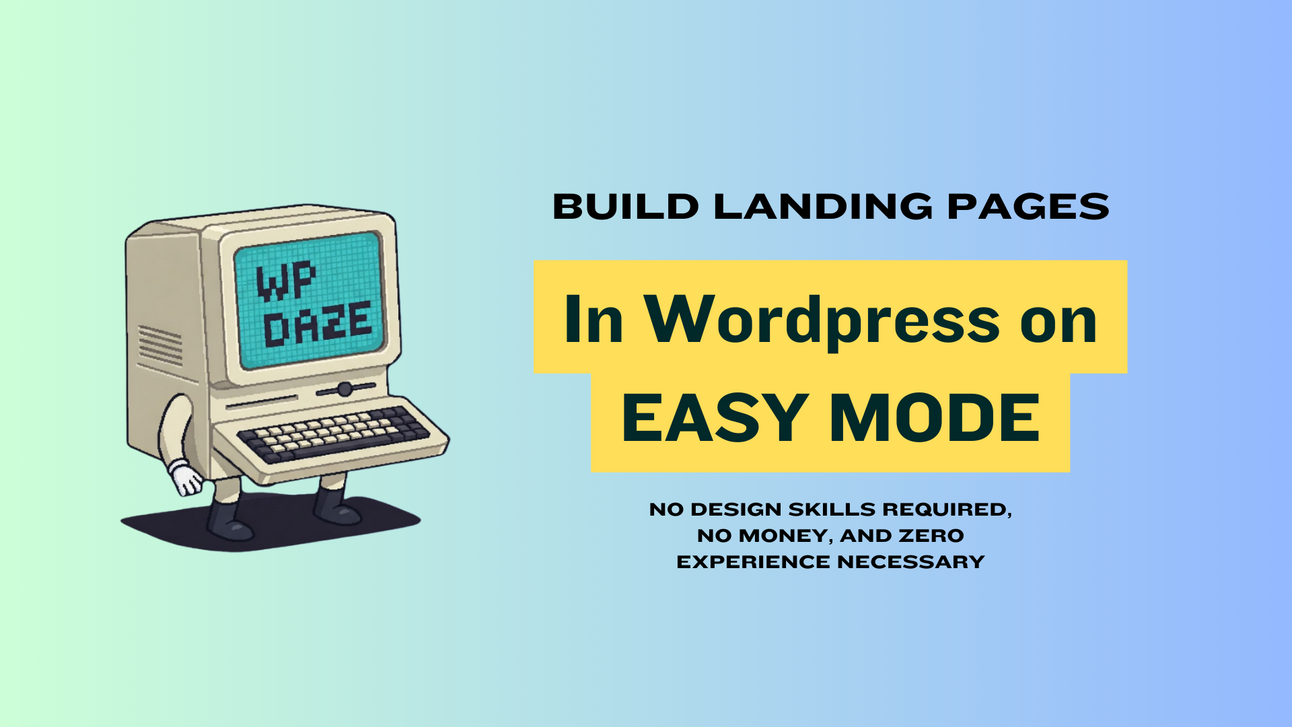 Landing Pages In Wordpress On EASY MODE...
