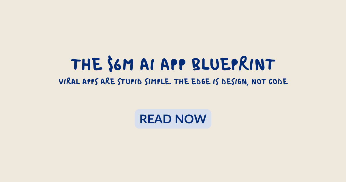 The $6M AI App Blueprint