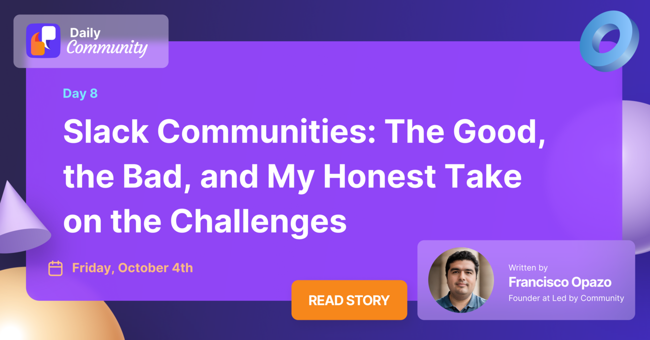 Slack Communities: The Good, the Bad, and My Honest Take on the Challenges