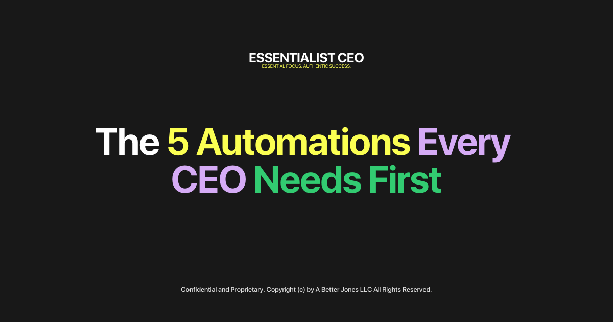 The 5 Automations Every CEO Needs First
