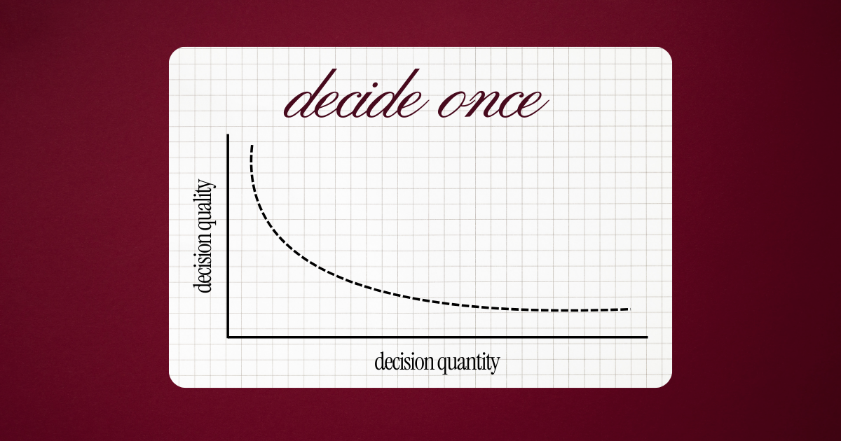 How to earn more by deciding less