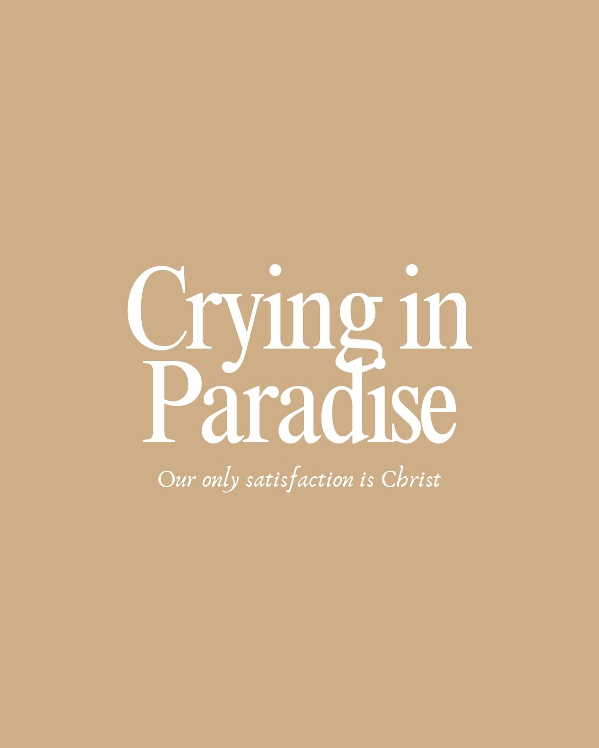 Crying in Paradise