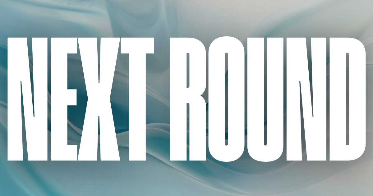 Why I Built Next Round