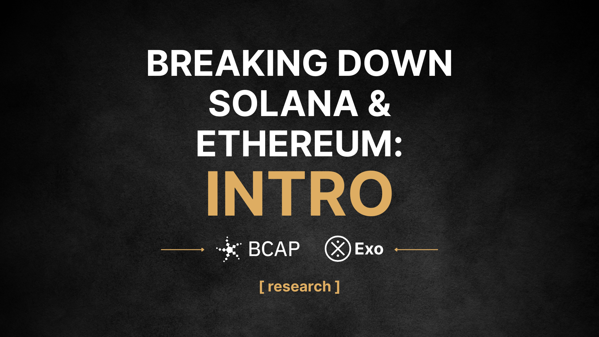 Breaking down Solana & Ethereum: Intro