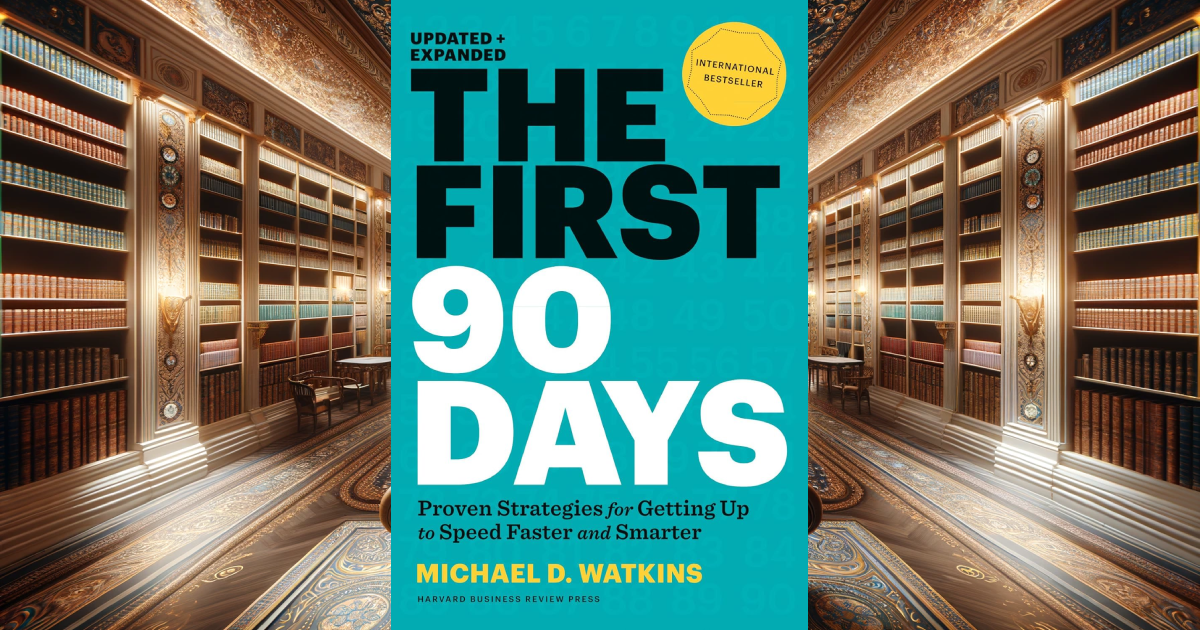 The First 90 Days