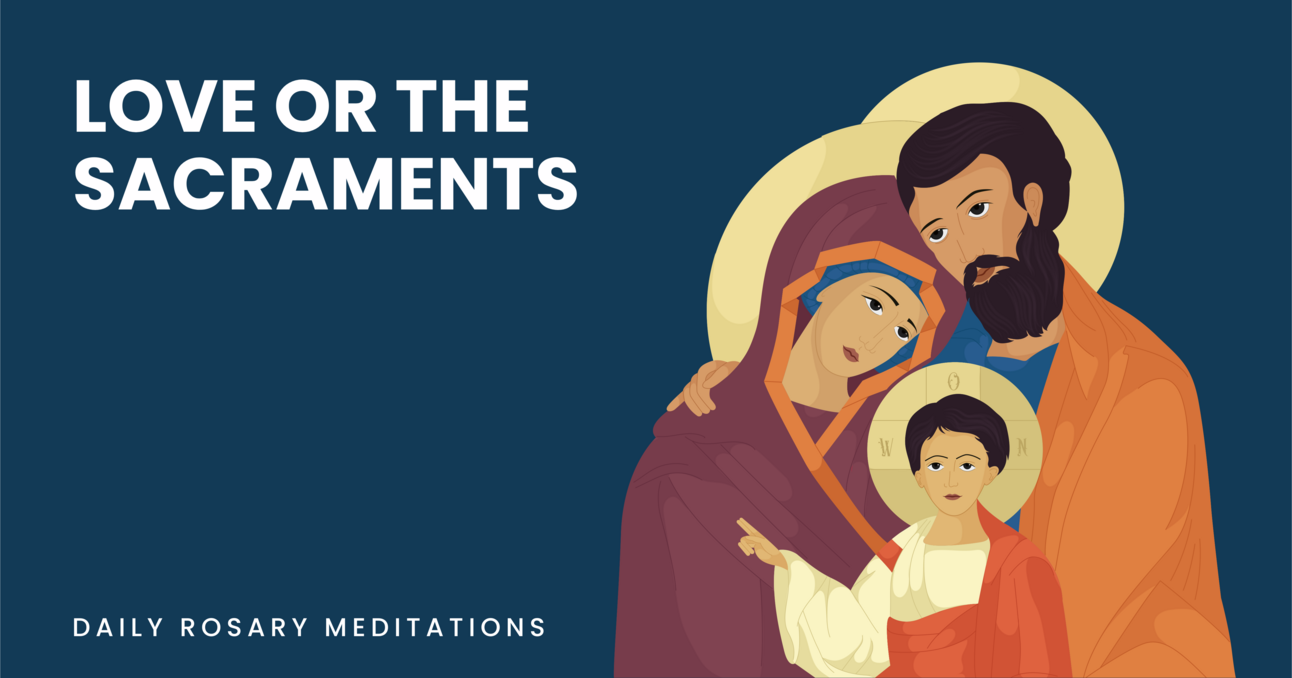 Love or the Sacraments