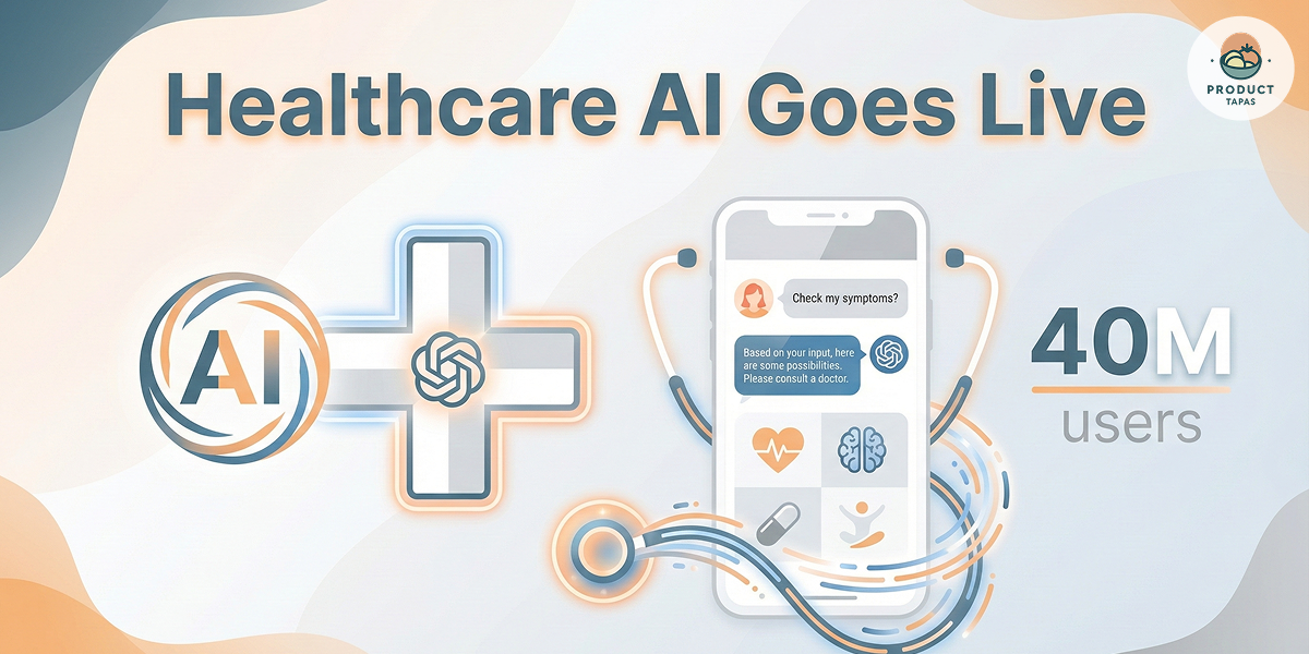 Healthcare AI Goes Live, Distribution Beats ChatGPT, PM Job Evolution