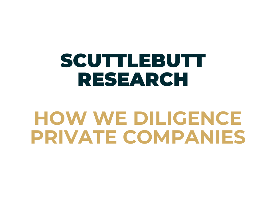 Scuttlebutt research: how we diligence private companies