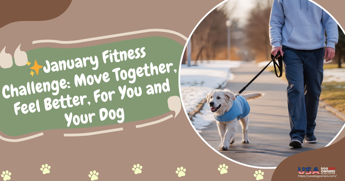 ✨January Fitness Challenge: Move Together, Feel Better, For You and Your Dog