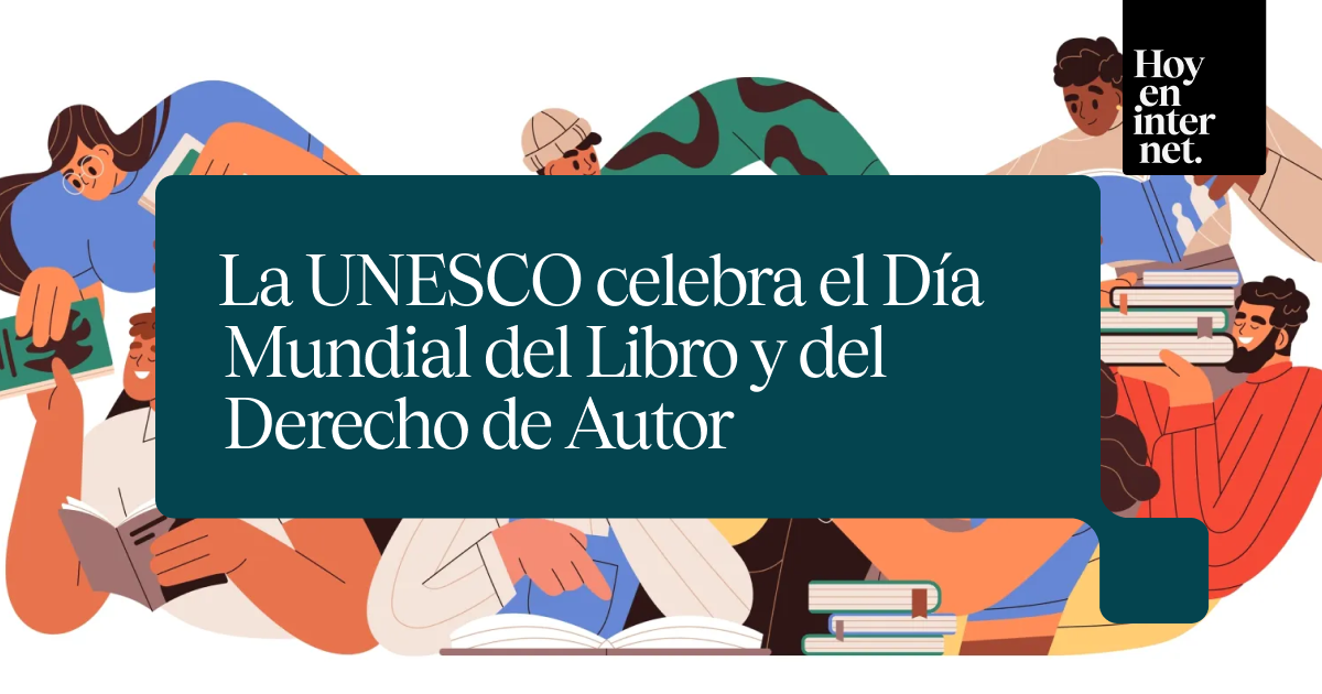 La UNESCO celebra el Día Mundial del Libro y del Derecho de Autor