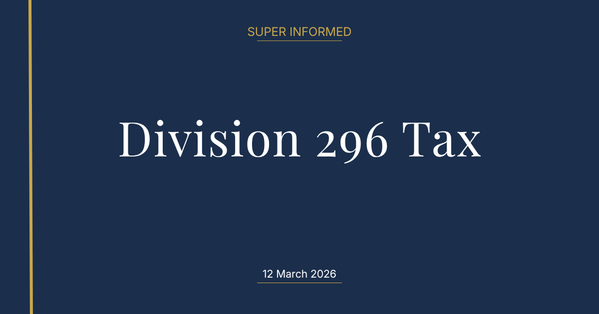 Division 296 Tax: What Every SMSF Trustee Needs to Know